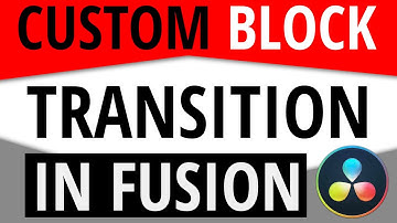 Create a Custom Block Transition | DaVinci Resolve Fusion