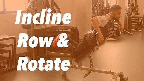 Incline Row and Rotate