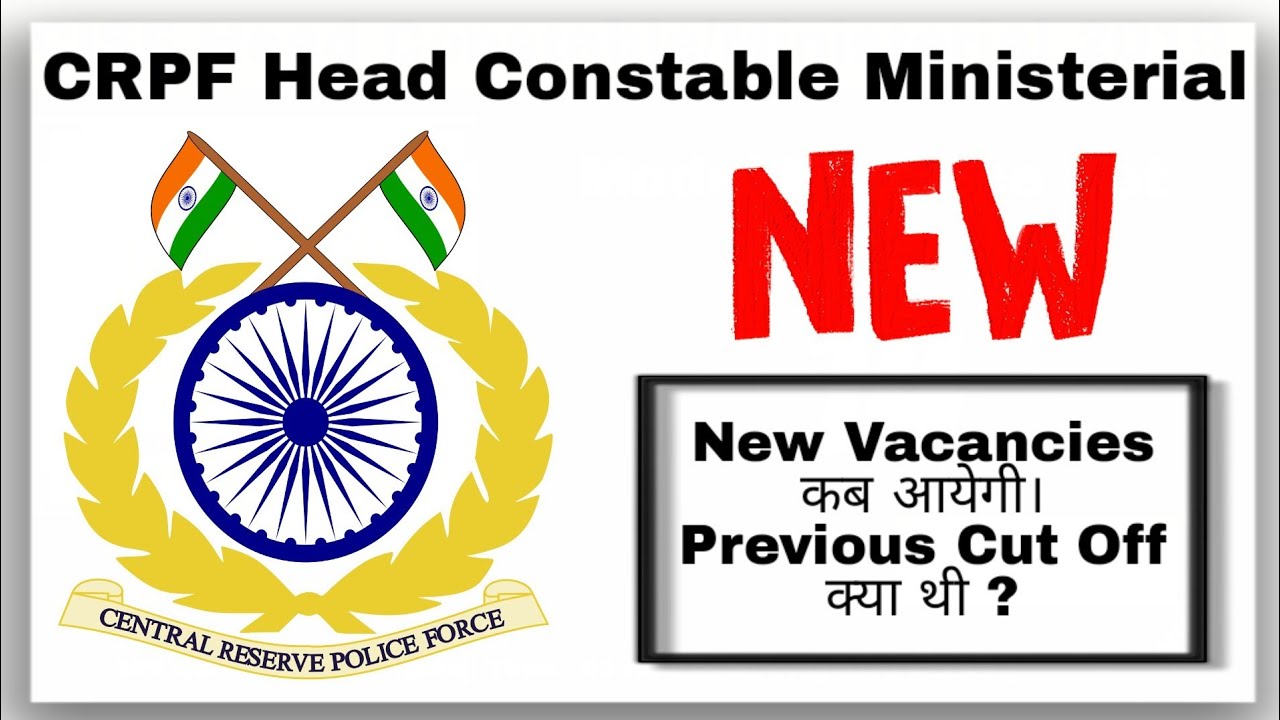 CRPF Head Constable Ministerial New Vacancies || CRPF HCM Previous Cut Off || Imp.... Talk about new