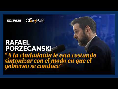 PORZECANSKI :“A la ciudadanía le está costando sintonizar con el modo en que el gobierno se conduce”