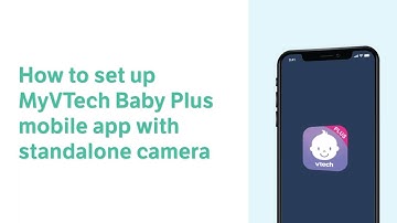How to set up MyVTech Baby Plus mobile app with standalone camera