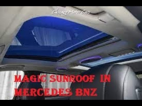 How to magic sunroof/sunroof color  changing function works in Mercedes Benz cars.