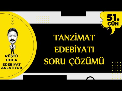 Tanzimat Edebiyatı | SORU ÇÖZÜMÜ - 1 | 100 Günde Edebiyat Kampı 51.Gün | RÜŞTÜ HOCA