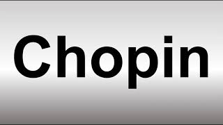 How to Pronounce Chopin