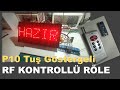 433Mhz RF+ P10+ 8'li Röle kontrolü...