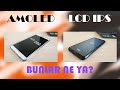 AMOLED / LCD Nedir Bu Ekran Teknolojileri? Hangini Tercih Etmeliyim?