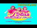 The Lolas Beautiful Show - October 18, 2017