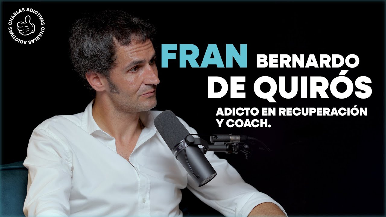 #49 Fran Bernaldo de Quirós. Adicto en recuperación y Coach. Cannabis