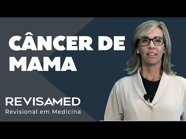 Câncer de mama (diagnóstico e tratamento) | Residência Médica