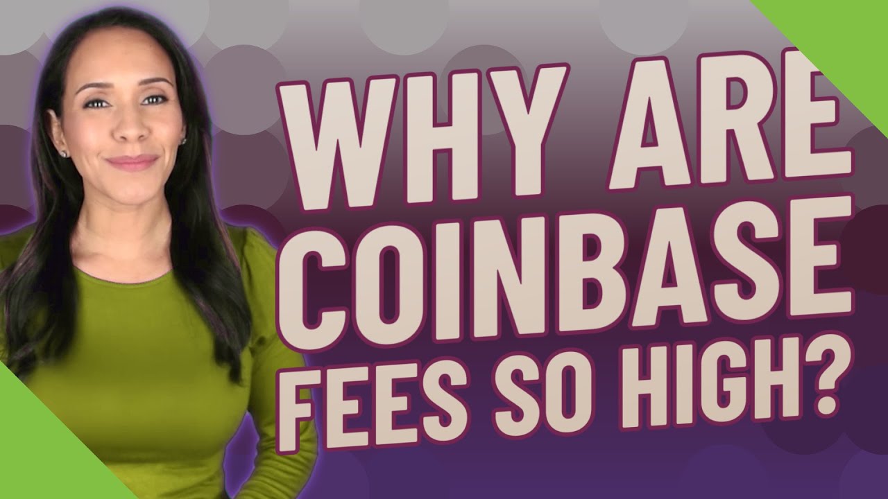 why is the miner fee so high on coinbase wallet