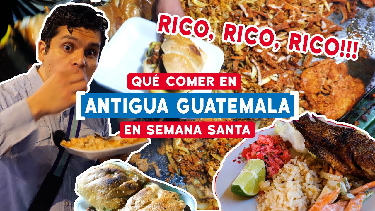 🇬🇹 COMIDA DE SEMANA SANTA en Antigua Guatemala
