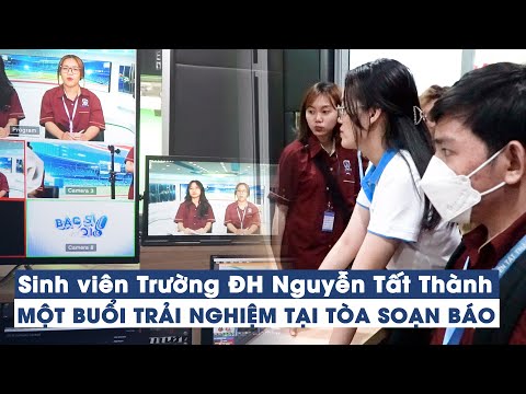 Video Sinh viên Trường ĐH Nguyễn Tất Thành trải nghiệm... - youtube