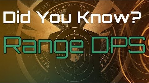 Division 2: Did You Know? Range DPS
