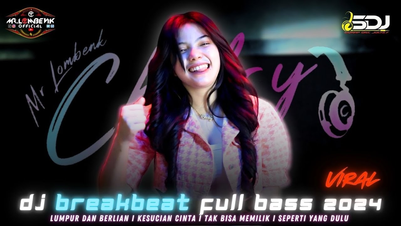 DJ BREAKBEAT FULL BASS VIRAL TERBARU 2024 | LUMPUR DAN BERLIAN | KESUCIAN CINTA | TAK BISA MEMILIKI