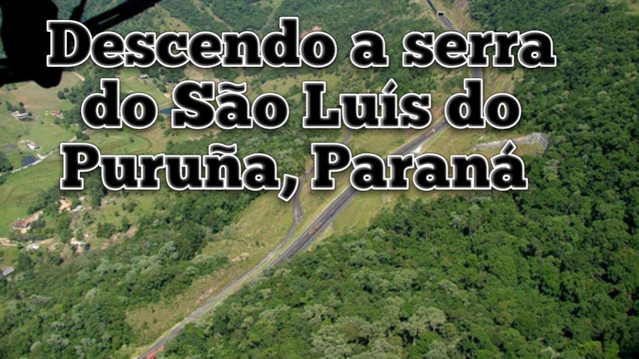 Descendo a serra de São Luís do Puruña. Paraná YouTube Descendo a serra de São Luís do Puruña. Paraná YouTube
