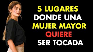 TOCA estos 5 LUGARES y despiertas el DESEO de cualquier MUJER MAYOR