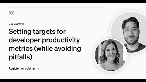 Setting targets for developer productivity metrics (while avoiding pitfalls)