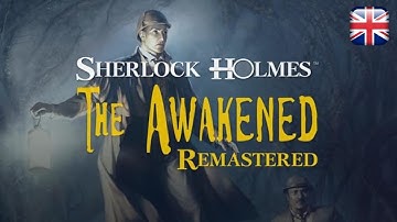 Sherlock Holmes: The Awakened Remastered - English Longplay - No Commentary