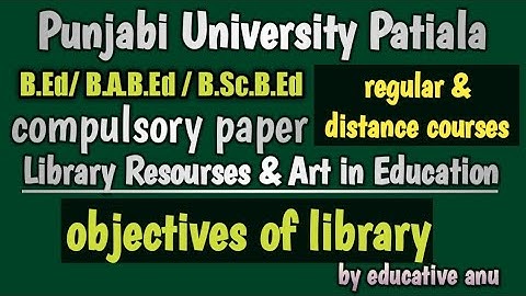objectives of library / B.Ed sem 1 / compulsory paper#educativeanu