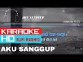 Aku Sanggup - Sufi Rashid ( KARAOKE HD ) 🎤🎧