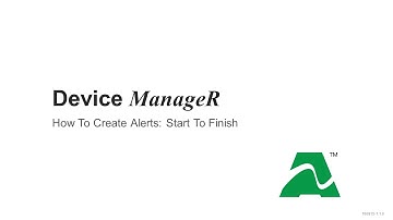 AVTECH Device ManageR: How To Create Alerts Start To Finish