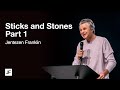 Sticks and Stones Part 1 | Jentezen Franklin