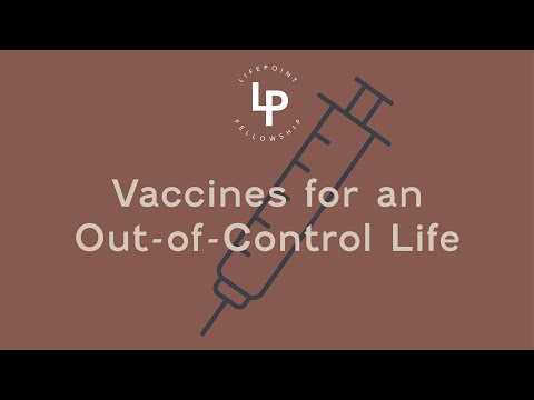 Vaccines for an Out-of-Control Life, Part 2: You Can Have Peace