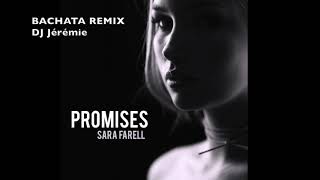 Sara Farell - Promises (Bachata Remix) DJ Jérémie