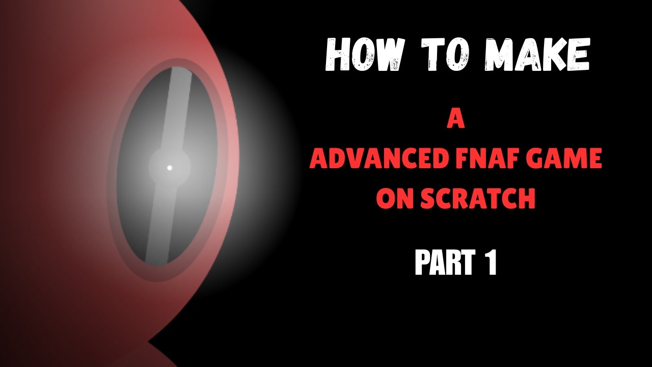 How to Make a Advanced FNAF Fan Game in Scratch (2026) - YouTube