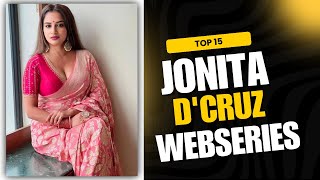 Top 15 Jonita Dcruz Web Series Ullu Actress