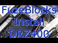 Installing a "FuzeBlocks" on my DRZ 400
