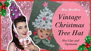 Making a Vintage Christmas Tree Hat 
