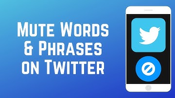 How to Mute Words and Phrases on Twitter