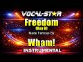 Freedom - Wham! KARAOKE Without Backing Vocals (Key B)
