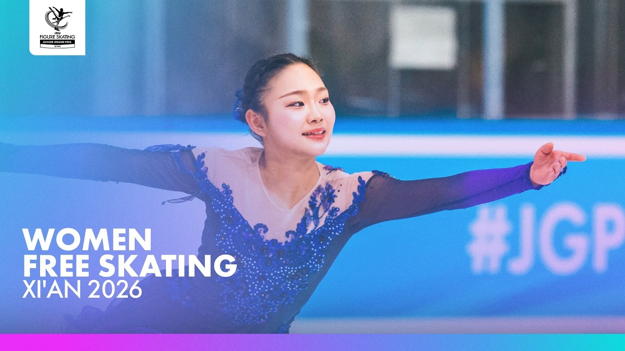Junior Women Free Skating | Xi'An 2026