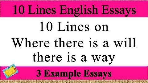 10 Lines on where there is a will there is a way | where there is a will there is a way 10 lines