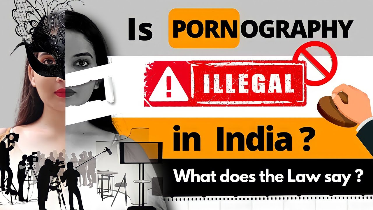 India Banned Porn - Is Pornography illegal in India? | Legal status of Pornography in India |  Porn ban in India - YouTube
