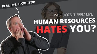Why does HR Seem To Hate You?