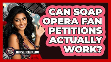 Can Soap Opera Fan Petitions Actually Work? - Soap Opera Insider