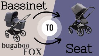 How to change a Bugaboo fox BASSINET to SEAT