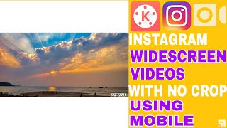 Instagram wide screen videos with no crop tutorial step-by-step | SQUARE FIT 1:1 | KINEMASTER | 2019 screenshot 5