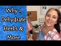 Why I Dehydrate Herbs and Other Questions