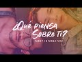 ¿Qué piensa sobre ti? (la persona que te gusta) 😍 💘  Tarot interactivo