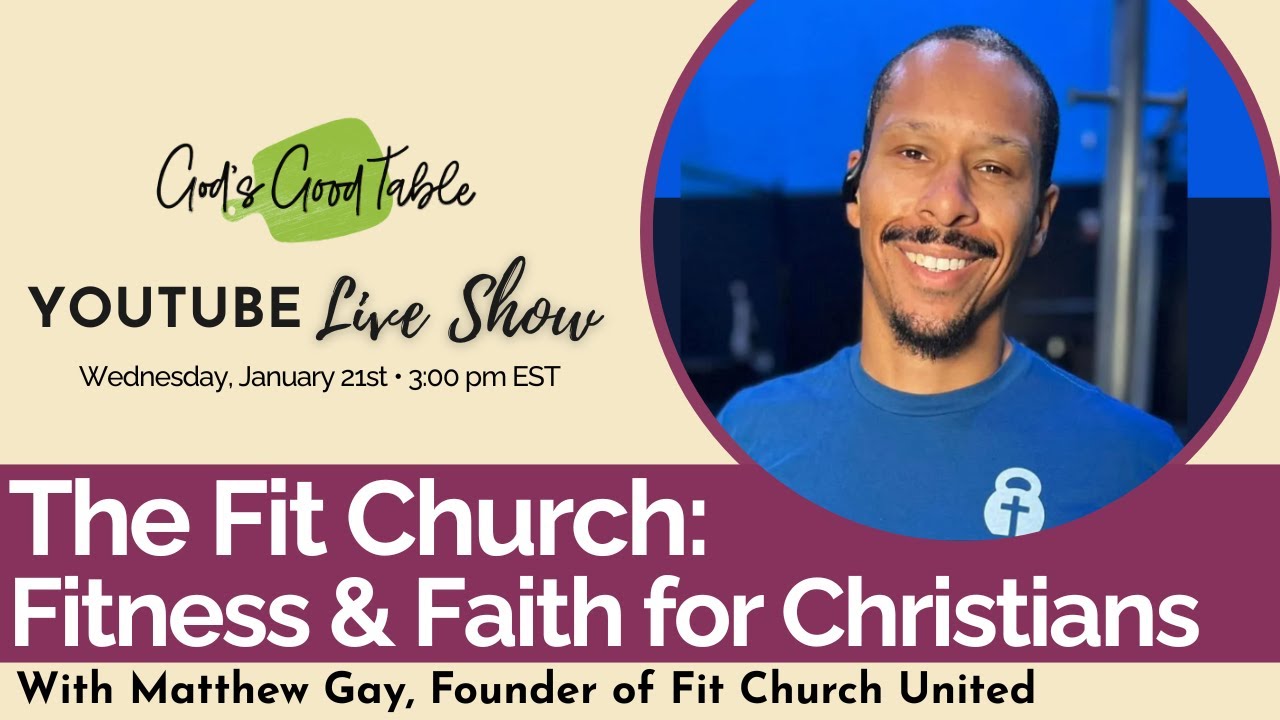 The Fit Church: Fitness & Faith for Christians | Matthew Gay of Fit Church United