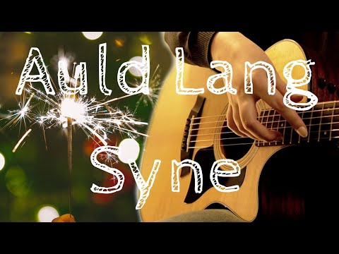 Auld Lang Syne - Fingerstyle Acoustic Guitar