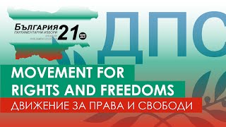 Движение за права и свободи | Movement for Rights and Freedoms | A minority party that seeks to grow
