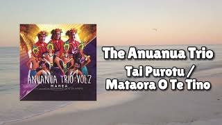 The Anuanua Trio - Tai Purotu/ Mataora O Te Tino (Official Visualiser)