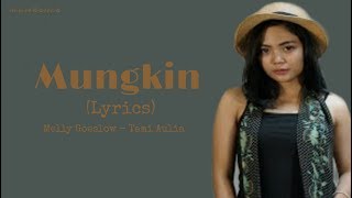 Melly Goeslow - Mungkin II Tami Aulia cover (Lyrics)