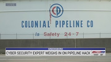 Triad cyber attack expert weighs in on Colonial Pipeline attack