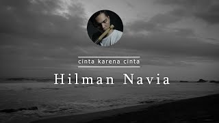 Hilman Navia - Cinta Karena Cinta Flute Cover